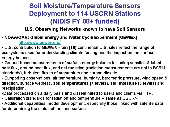 Soil Moisture/Temperature Sensors Deployment to 114 USCRN Stations (NIDIS FY 08+ funded) U. S.