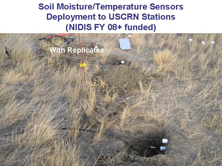 Soil Moisture/Temperature Sensors Deployment to USCRN Stations (NIDIS FY 08+ funded) With Replicates 