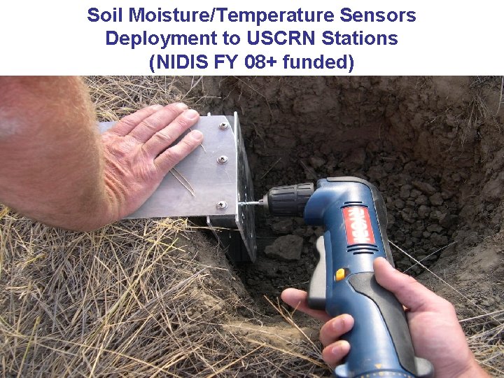 Soil Moisture/Temperature Sensors Deployment to USCRN Stations (NIDIS FY 08+ funded) 