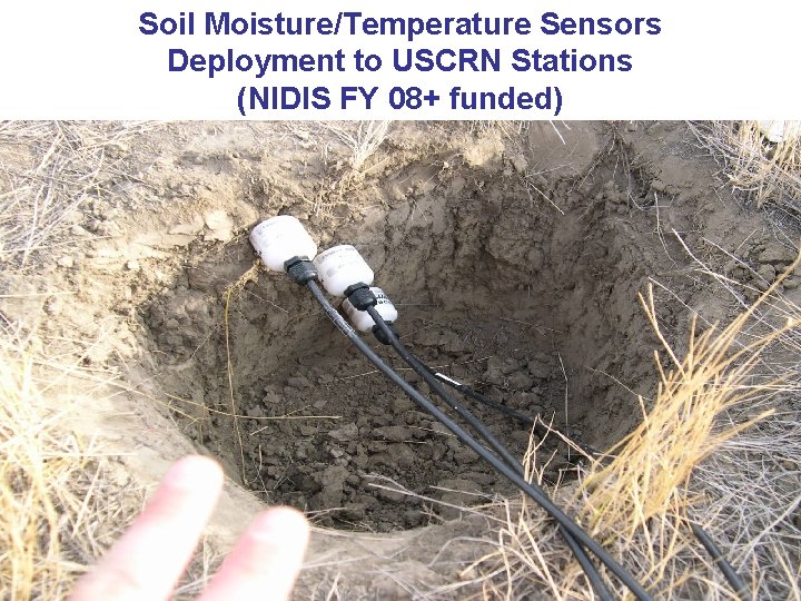 Soil Moisture/Temperature Sensors Deployment to USCRN Stations (NIDIS FY 08+ funded) 