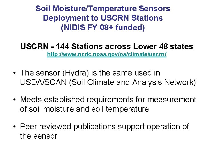 Soil Moisture/Temperature Sensors Deployment to USCRN Stations (NIDIS FY 08+ funded) USCRN - 144