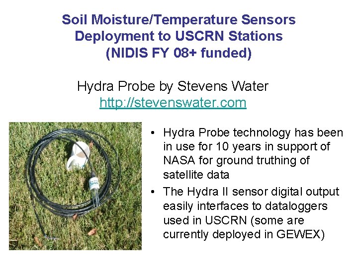 Soil Moisture/Temperature Sensors Deployment to USCRN Stations (NIDIS FY 08+ funded) Hydra Probe by