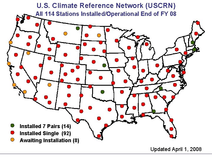 U. S. Climate Reference Network (USCRN) All 114 Stations Installed/Operational End of FY 08
