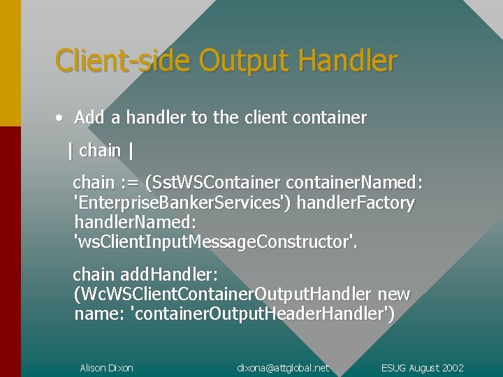 Client-side Output Handler • Add a handler to the client container | chain :