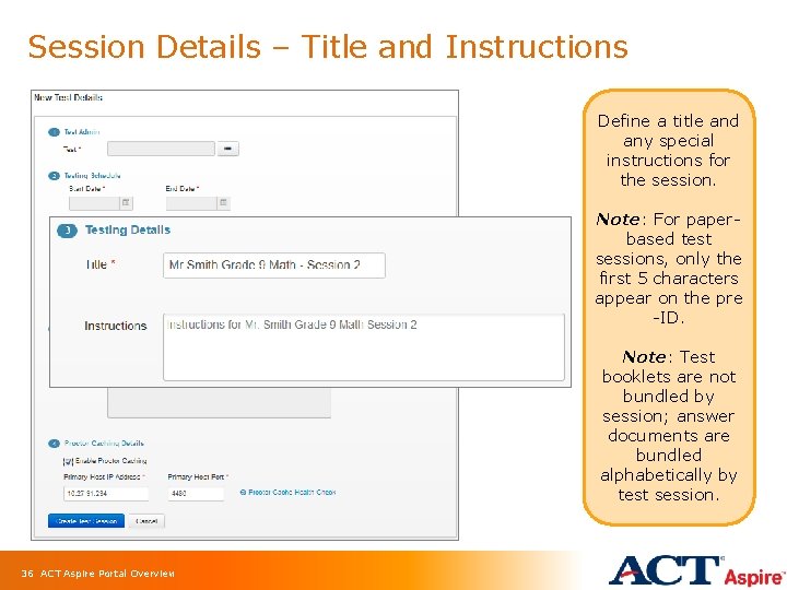 Session Details – Title and Instructions Define a title and any special instructions for