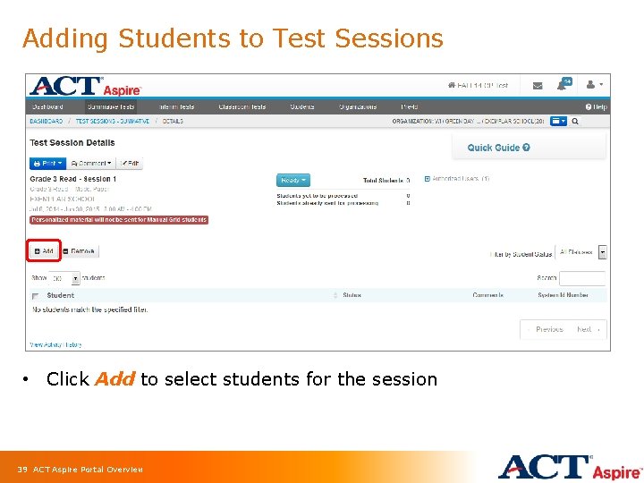 Adding Students to Test Sessions • Click Add to select students for the session