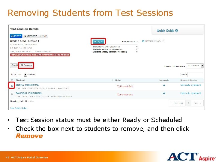 Removing Students from Test Sessions • Test Session status must be either Ready or