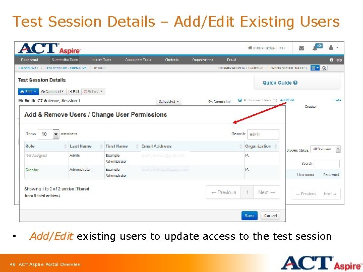 Test Session Details – Add/Edit Existing Users • Add/Edit existing users to update access