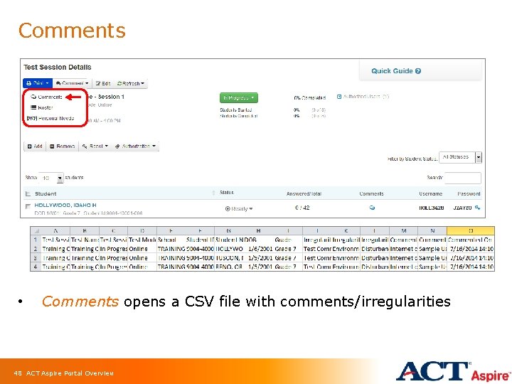 Comments • Comments opens a CSV file with comments/irregularities 48 ACT Aspire Portal Overview