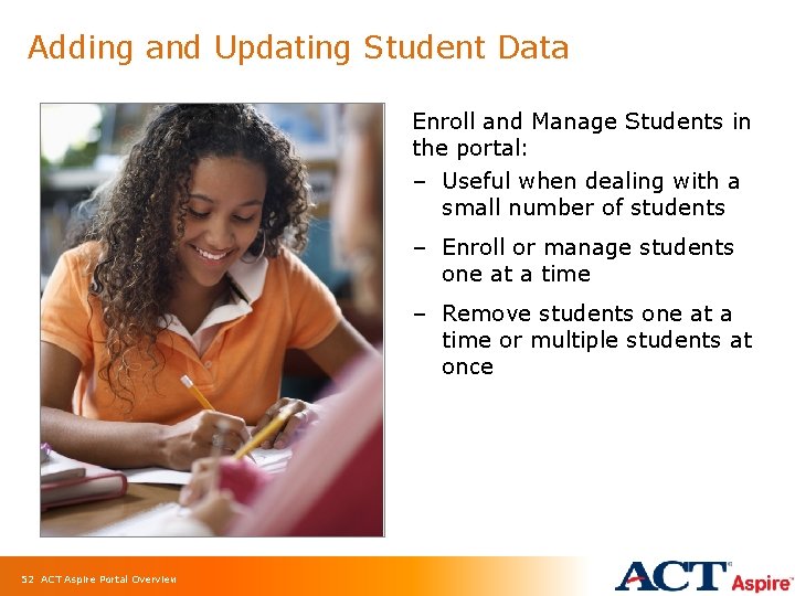 Adding and Updating Student Data Enroll and Manage Students in the portal: – Useful