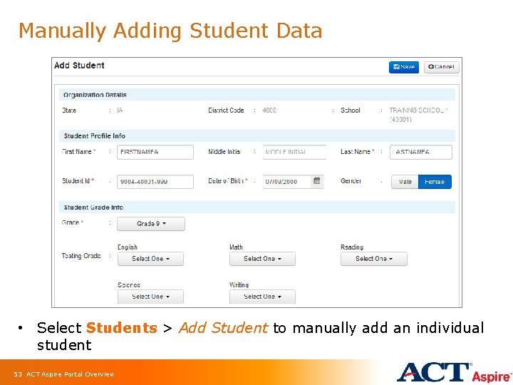 Manually Adding Student Data • Select Students > Add Student to manually add an