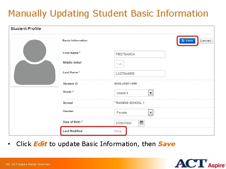 Manually Updating Student Basic Information • Click Edit to update Basic Information, then Save
