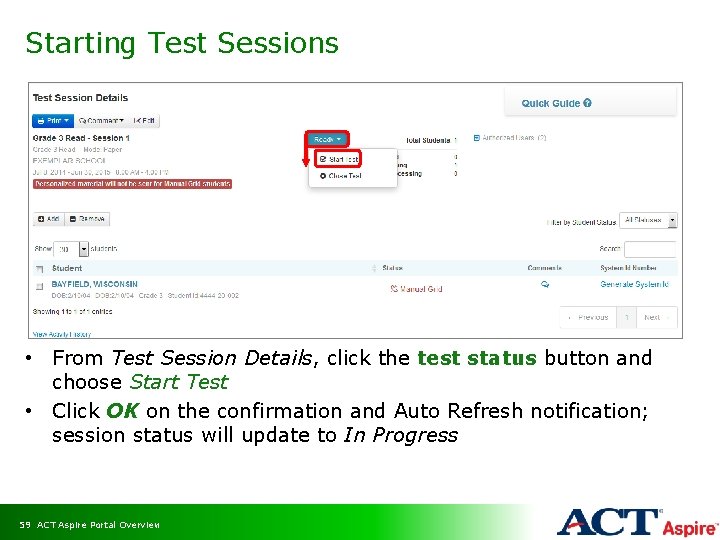 Starting Test Sessions • From Test Session Details, click the test status button and