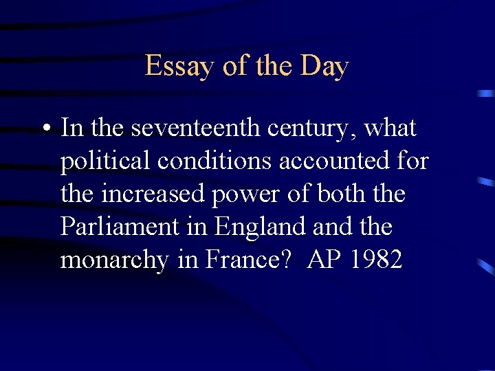 Essay of the Day • In the seventeenth century, what political conditions accounted for