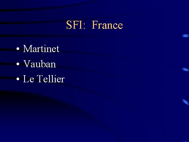 SFI: France • Martinet • Vauban • Le Tellier 