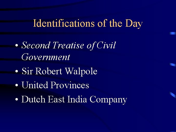 Identifications of the Day • Second Treatise of Civil Government • Sir Robert Walpole