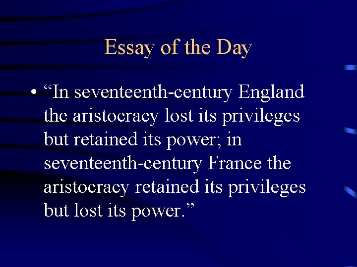 Essay of the Day • “In seventeenth-century England the aristocracy lost its privileges but