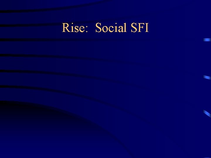 Rise: Social SFI 