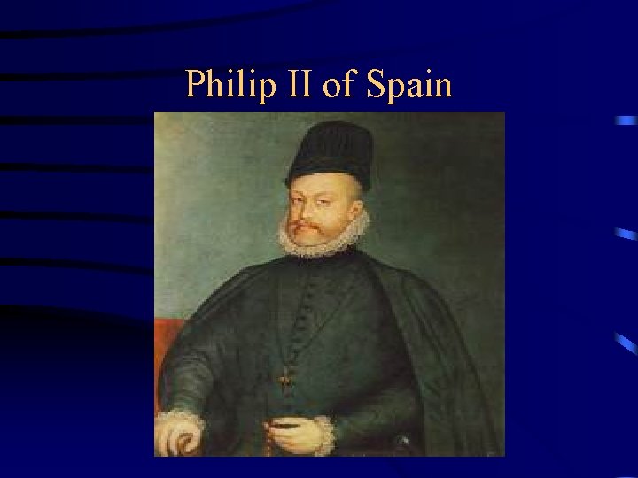 Philip II of Spain 