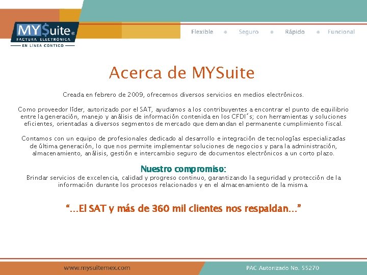 Acerca de MYSuite Creada en febrero de 2009, ofrecemos diversos servicios en medios electrónicos.