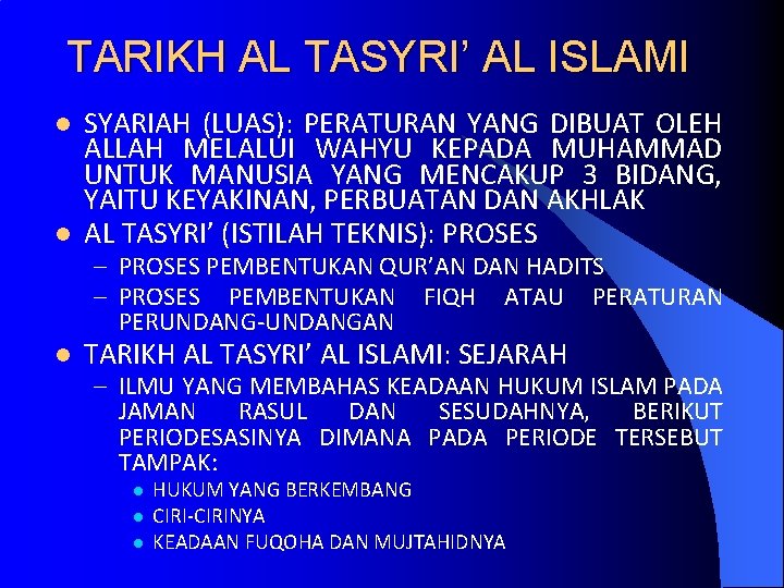 TARIKH AL TASYRI’ AL ISLAMI l l SYARIAH (LUAS): PERATURAN YANG DIBUAT OLEH ALLAH