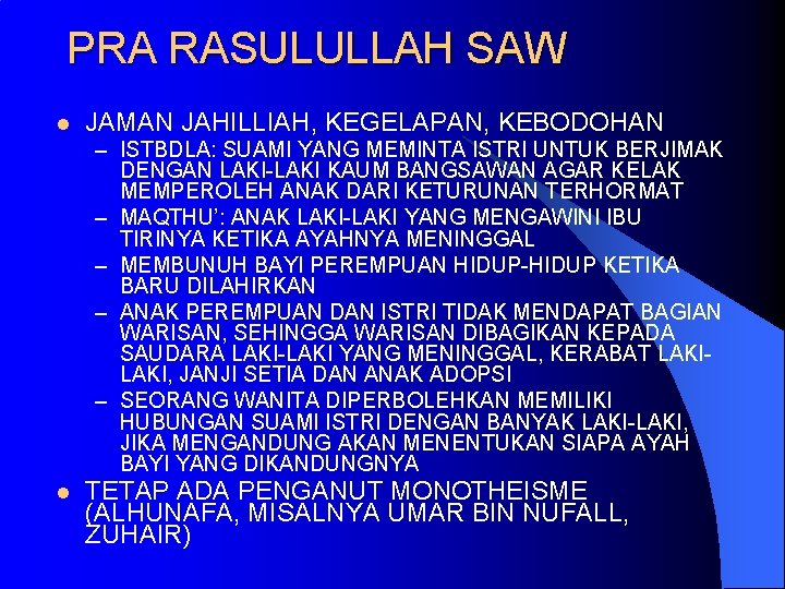 PRA RASULULLAH SAW l JAMAN JAHILLIAH, KEGELAPAN, KEBODOHAN – ISTBDLA: SUAMI YANG MEMINTA ISTRI