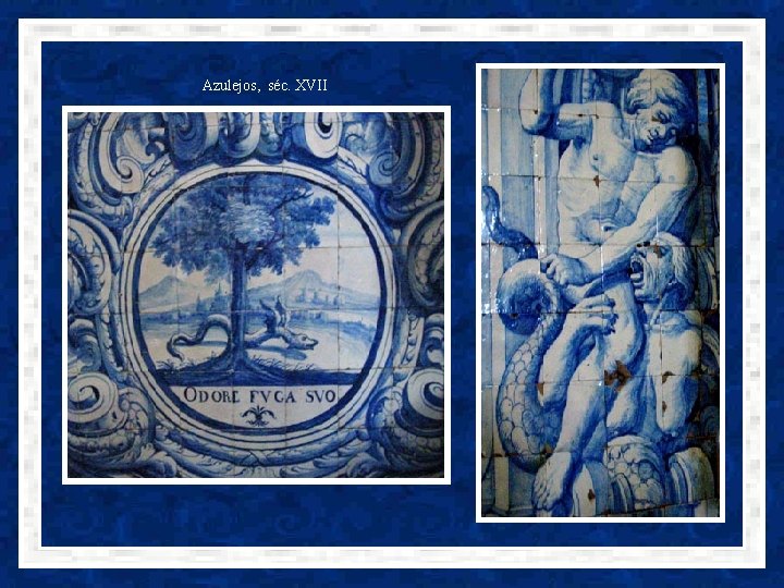 Azulejos, séc. XVII 