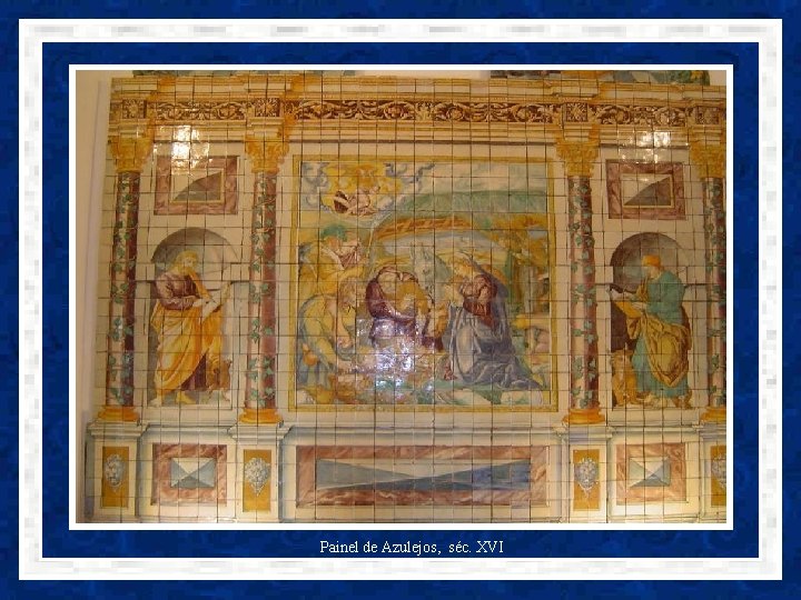 Painel de Azulejos, séc. XVI 