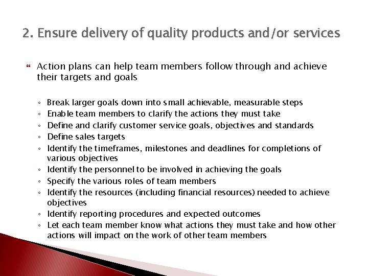 2. Ensure delivery of quality products and/or services Action plans can help team members