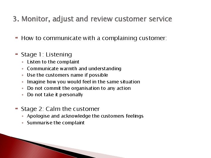 3. Monitor, adjust and review customer service How to communicate with a complaining customer: