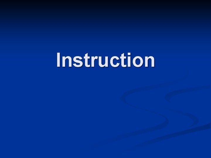 Instruction 