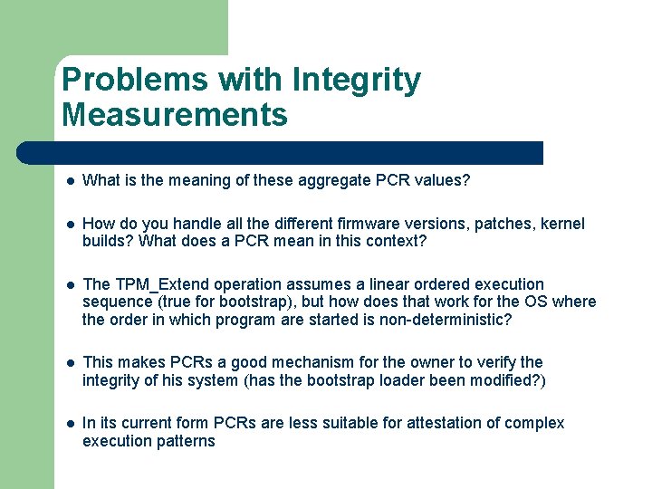 Problems with Integrity Measurements l What is the meaning of these aggregate PCR values?