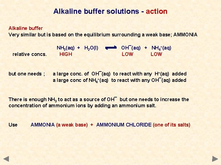 Alkaline buffer solutions - action Alkaline buffer Very similar but is based on the