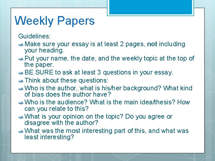 Weekly Papers Guidelines: Make sure your essay is at least 2 pages, not including