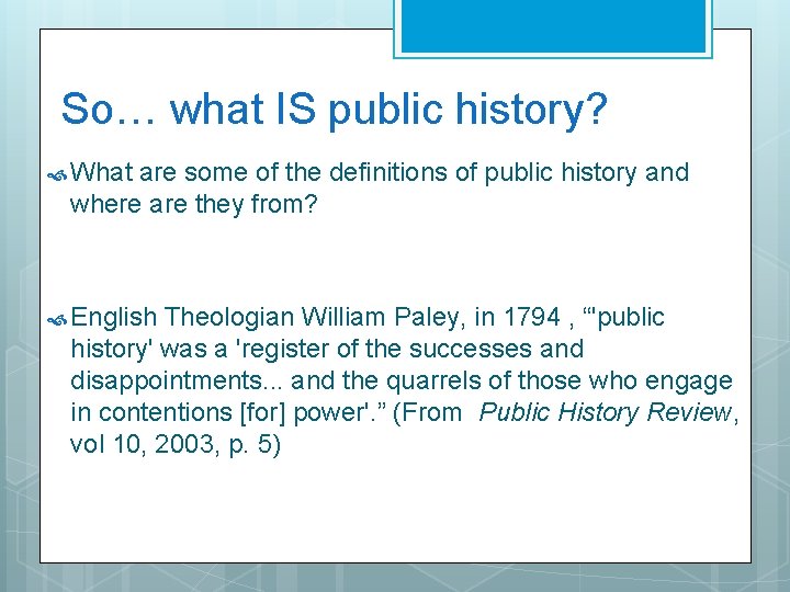 So… what IS public history? What are some of the definitions of public history