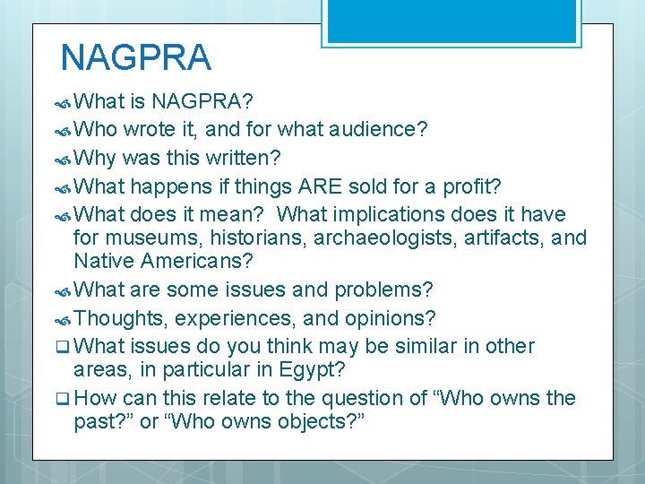 NAGPRA What is NAGPRA? Who wrote it, and for what audience? Why was this