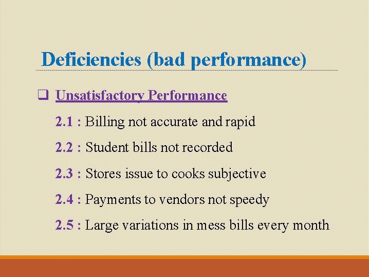Deficiencies (bad performance) q Unsatisfactory Performance 2. 1 : Billing not accurate and rapid Deficiencies (bad performance) q Unsatisfactory Performance 2. 1 : Billing not accurate and rapid