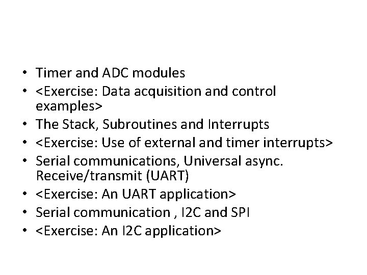  • Timer and ADC modules • <Exercise: Data acquisition and control examples> •