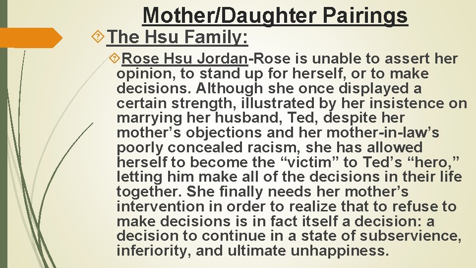 Mother/Daughter Pairings The Hsu Family: Rose Hsu Jordan-Rose is unable to assert her opinion,