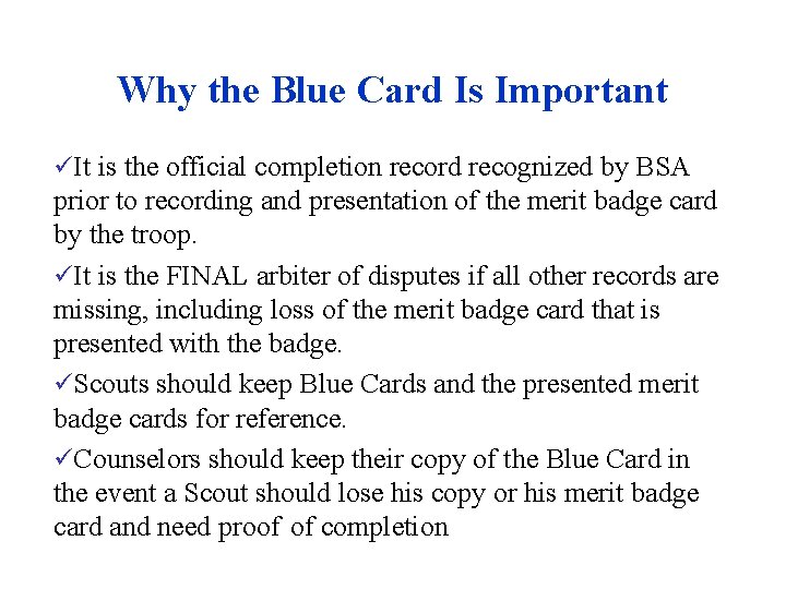 Why the Blue Card Is Important üIt is the official completion record recognized by