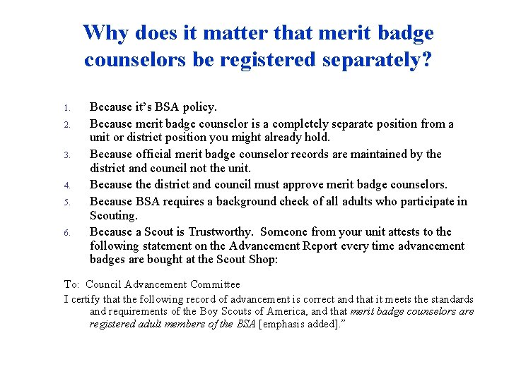 Why does it matter that merit badge counselors be registered separately? 1. 2. 3.