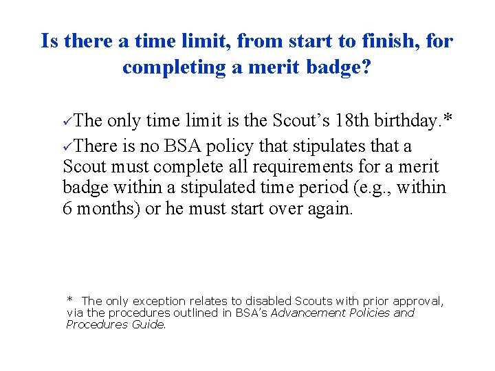 Is there a time limit, from start to finish, for completing a merit badge?