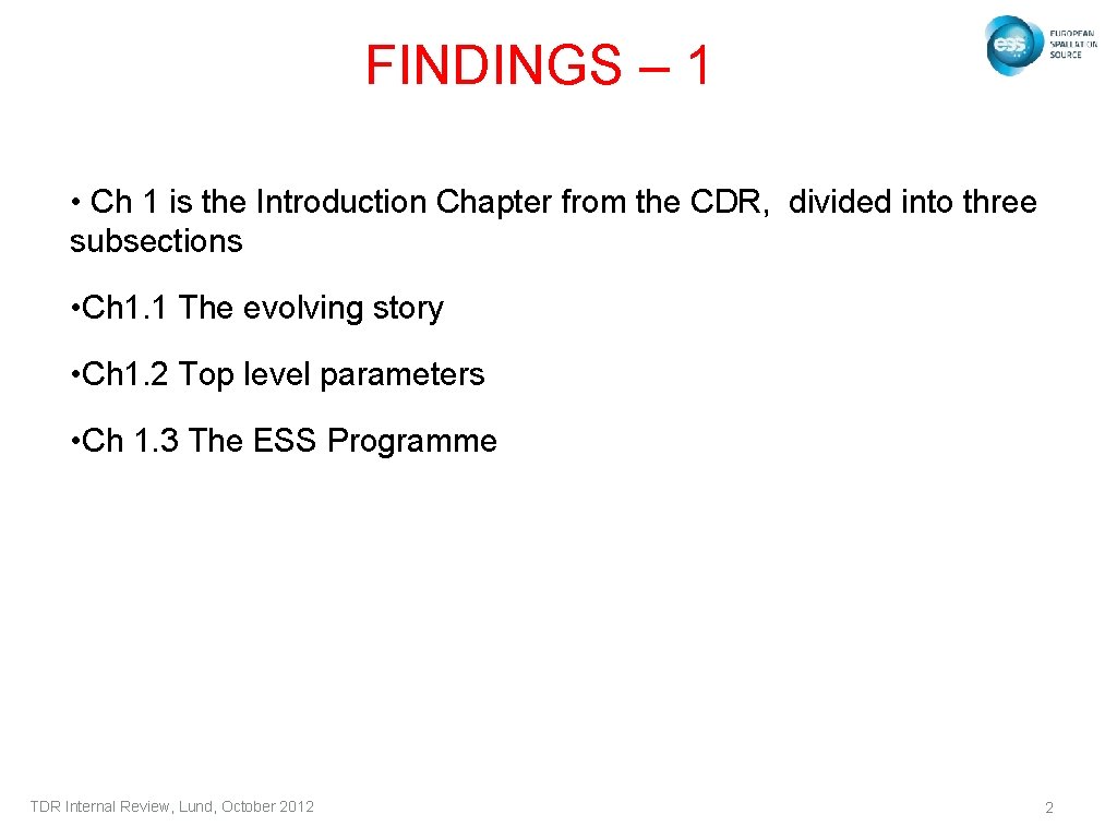 FINDINGS – 1 • Ch 1 is the Introduction Chapter from the CDR, divided