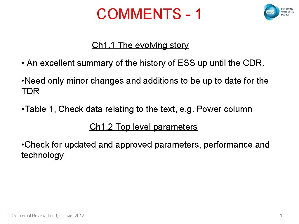 COMMENTS - 1 Ch 1. 1 The evolving story • An excellent summary of