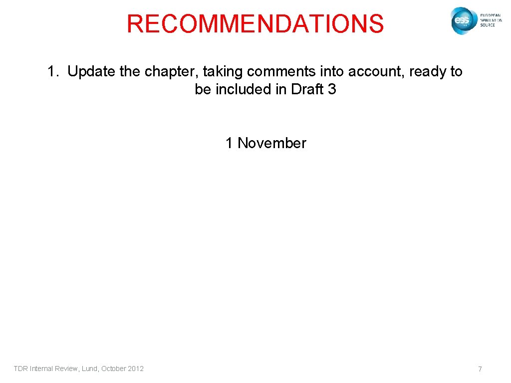 RECOMMENDATIONS 1. Update the chapter, taking comments into account, ready to be included in