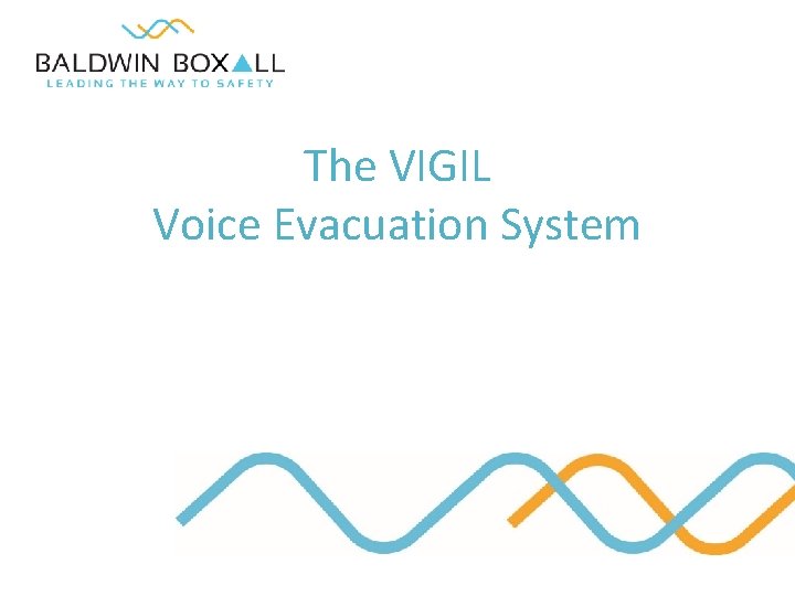 The VIGIL Voice Evacuation System 