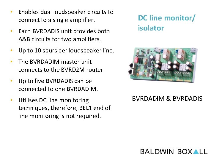  • Enables dual loudspeaker circuits to connect to a single amplifier. • Each