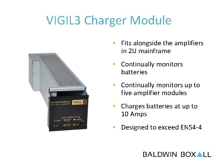 VIGIL 3 Charger Module • Fits alongside the amplifiers in 2 U mainframe •