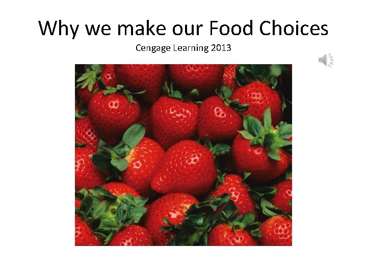 Why we make our Food Choices Cengage Learning 2013 
