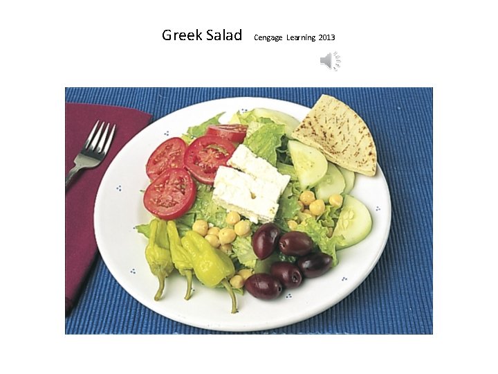 Greek Salad Cengage Learning 2013 